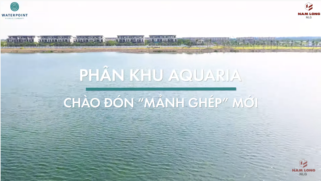 Phân khu Aquaria - Thành phố bên sông Waterpoint chào đón 
